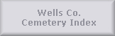 Wells County Cemetery Index